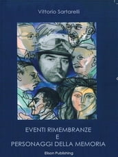 Eventi, rimembranze e personaggi della memoria