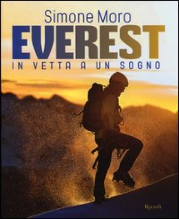 Everest. In vetta a un sogno - Simone Moro