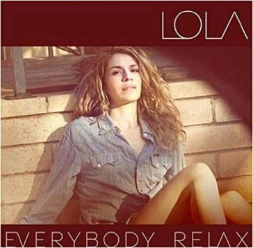 Everybody relax - LOla