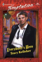 Everybody s Hero (Mills & Boon Temptation)