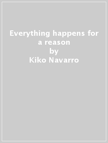 Everything happens for a reason - Kiko Navarro