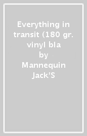 Everything in transit (180 gr. vinyl bla