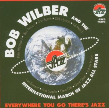 Everywhere you go there - Bob Wilber