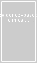 Evidence-based clinical practice. La pratica clinico-assistenziale basata su prove di efficacia
