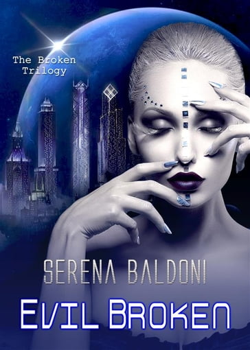 Evil Broken - Serena Baldoni