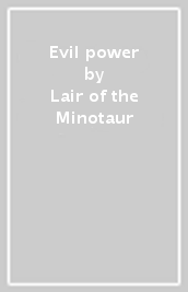 Evil power