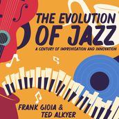 Evolution of Jazz, The
