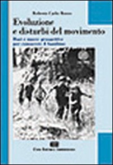 Evoluzione e disturbi del movimento. Con DVD - Roberto Carlo Russo