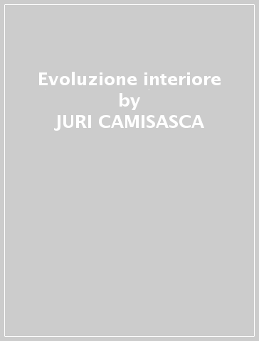 Evoluzione interiore - JURI CAMISASCA