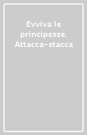 Evviva le principesse. Attacca-stacca