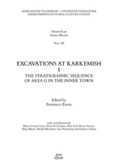 Excavations at Karkemish. 1: The stratigraphic sequence of Area G in the inner town