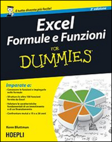 Excel. Formule e funzioni For Dummies - Ken Bluttman