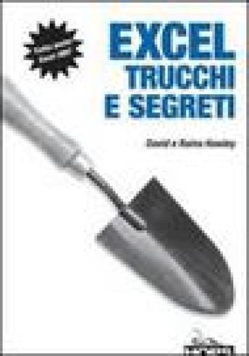 Excel. Trucchi e segreti - Raina Hawley - David Hawley