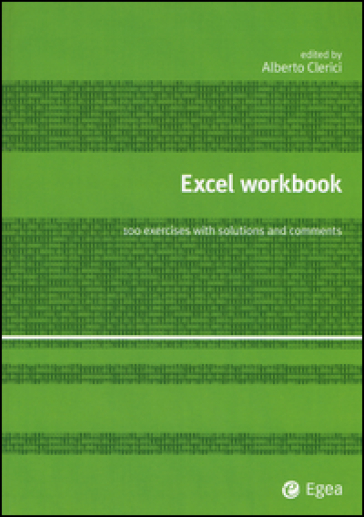 Excel workbook. 100 exercises with solutions and comments