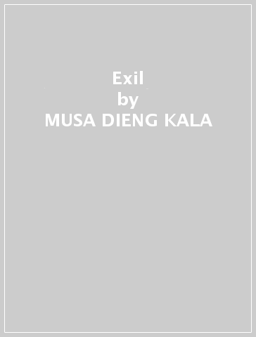 Exil - MUSA DIENG KALA