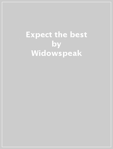 Expect the best - Widowspeak