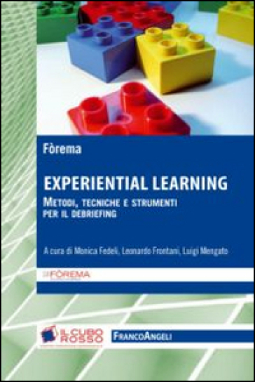 Experiential learning. Metodi, tecniche e strumenti per il debriefing