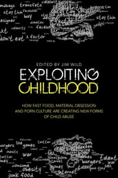 Exploiting Childhood