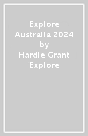 Explore Australia 2024