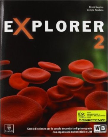 Explorer. Per la Scuola media. Con e-book. Con espansione online. 2. - B. Negrino - D. Rondano