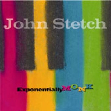 Exponentially monk - JOHN STETCH