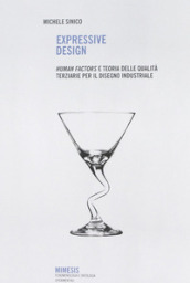 Expressive design. Human factors e teoria delle qualità terziarie per il disegno industriale