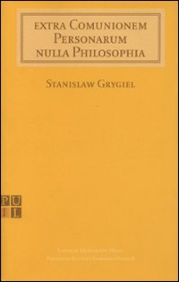 Extra comunionem personarum nulla philosophia - Stanislaw Grygiel