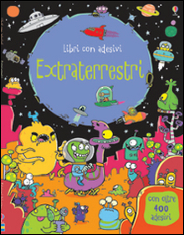 Extraterrestri. Con adesivi - Kirsteen Robson - Seb Burnett