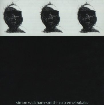 Extreme bukake - Simon Wickham-Smith