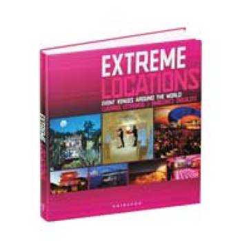 Extreme venues. Event locations around the world. Ediz. italiana, inglese e spagnola - Birgit Krols