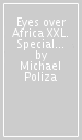 Eyes over Africa XXL. Special edition