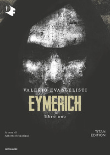 Eymerich. Titan edition. 1. - Valerio Evangelisti