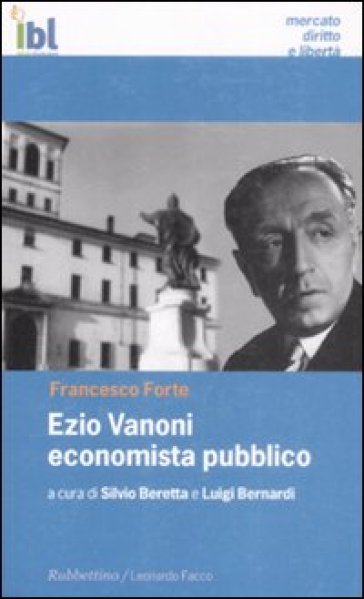 Ezio Vanoni economista pubblico - Francesco Forte