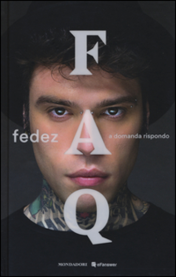 FAQ. A domanda rispondo - Fedez