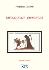 FAVOLE QUASI - GIURIDICHE