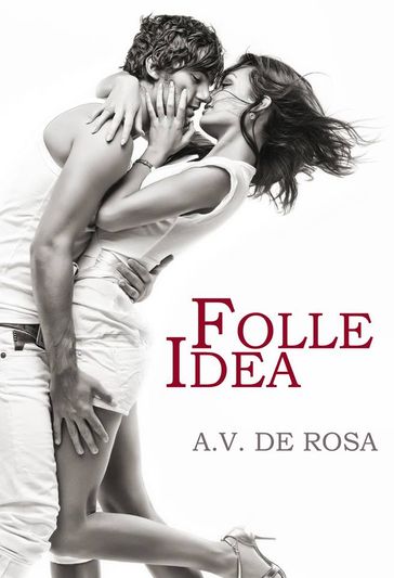 FOLLE IDEA - Alex De Rosa