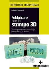 Fabbricare con la stampa 3D