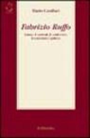 Fabrizio Ruffo. L'uomo, il cardinale, il condottiero, l'economista, il politico - Mario Casaburi