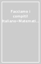 Facciamo i compiti! Italiano-Matematica. Per la Scuola elementare. Con espansione online. Vol. 2
