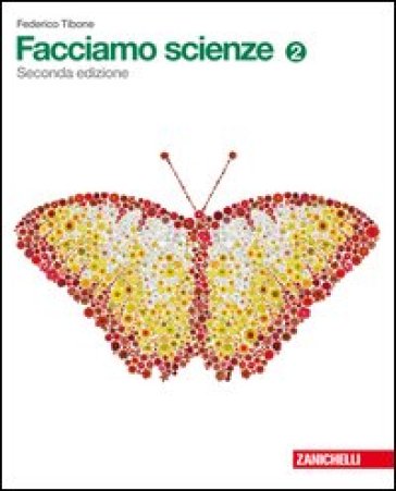 Facciamo scienze. Per la Scuola media. Con espansione online. 2. - Federico Tibone