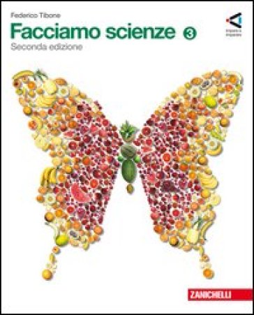 Facciamo scienze. Per la Scuola media. Con espansione online. 3. - Federico Tibone