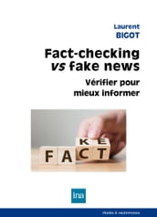 Fact-checking vs fake news : vérifier pour mieux informer