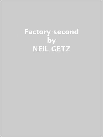 Factory second - NEIL GETZ