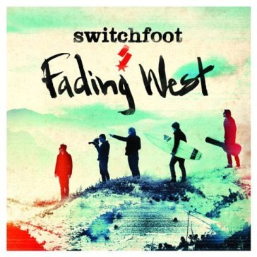 Fading west - Switchfoot