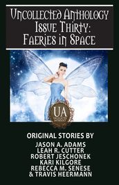 Faeries in Space: A Collected Uncollected Anthology