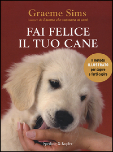 Fai felice il tuo cane - Graeme Sims