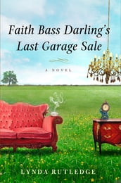 Faith Bass Darling s Last Garage Sale