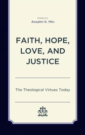 Faith, Hope, Love, and Justice