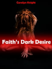 Faith s Dark Desire