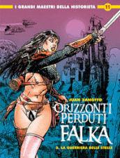 Falka (Orizzonti perduti). Vol. 3: La guerriera delle stelle